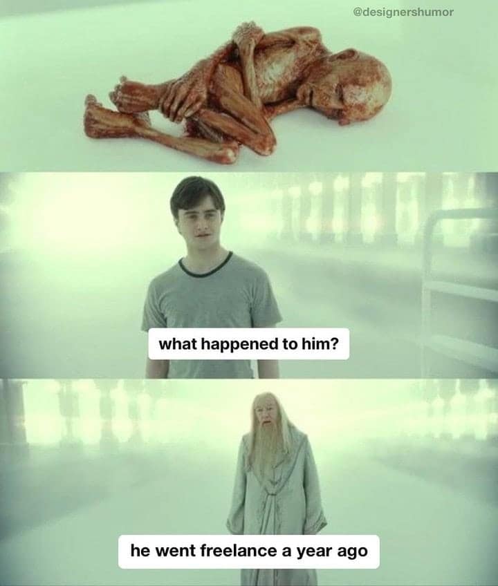 A graphic design meme using a Harry Potter scene to joke that going freelance turns you into a shriveled creature.