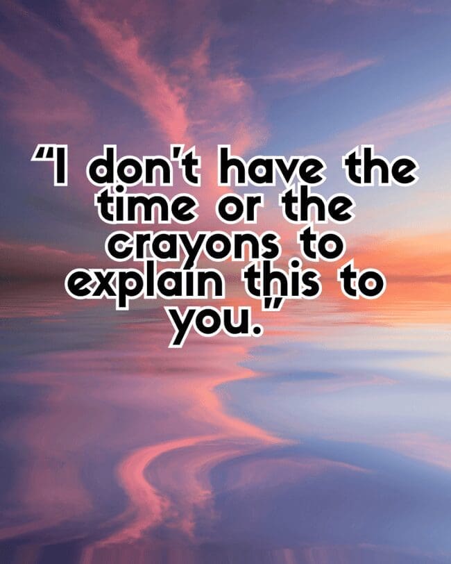 Pink sunset reflection on water with text refusing to explain without crayons.