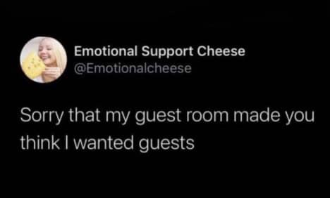 Introvert meme of a tweet apologizing that having a guest room doesn’t mean you actually want guests.