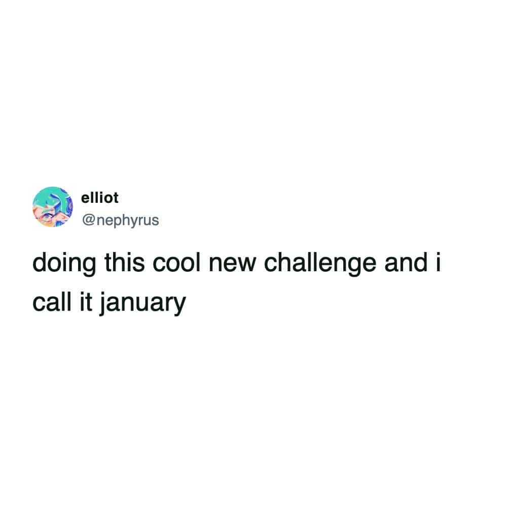 Tweet describing the month of January as a cool new survival challenge.