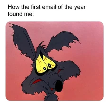 A funny January meme featuring Wile E. Coyote looking disheveled and tired.