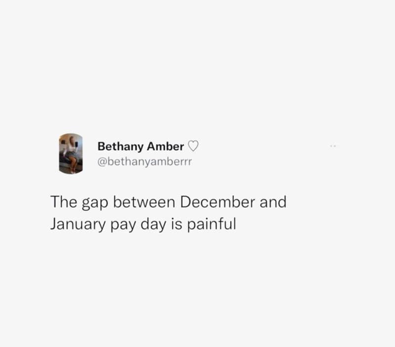 A text post about the painful financial gap between December and January pay day.