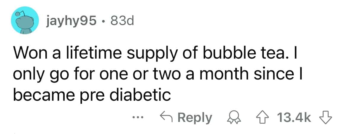 User shares irony of winning lifetime bubble tea but becoming pre-diabetic.