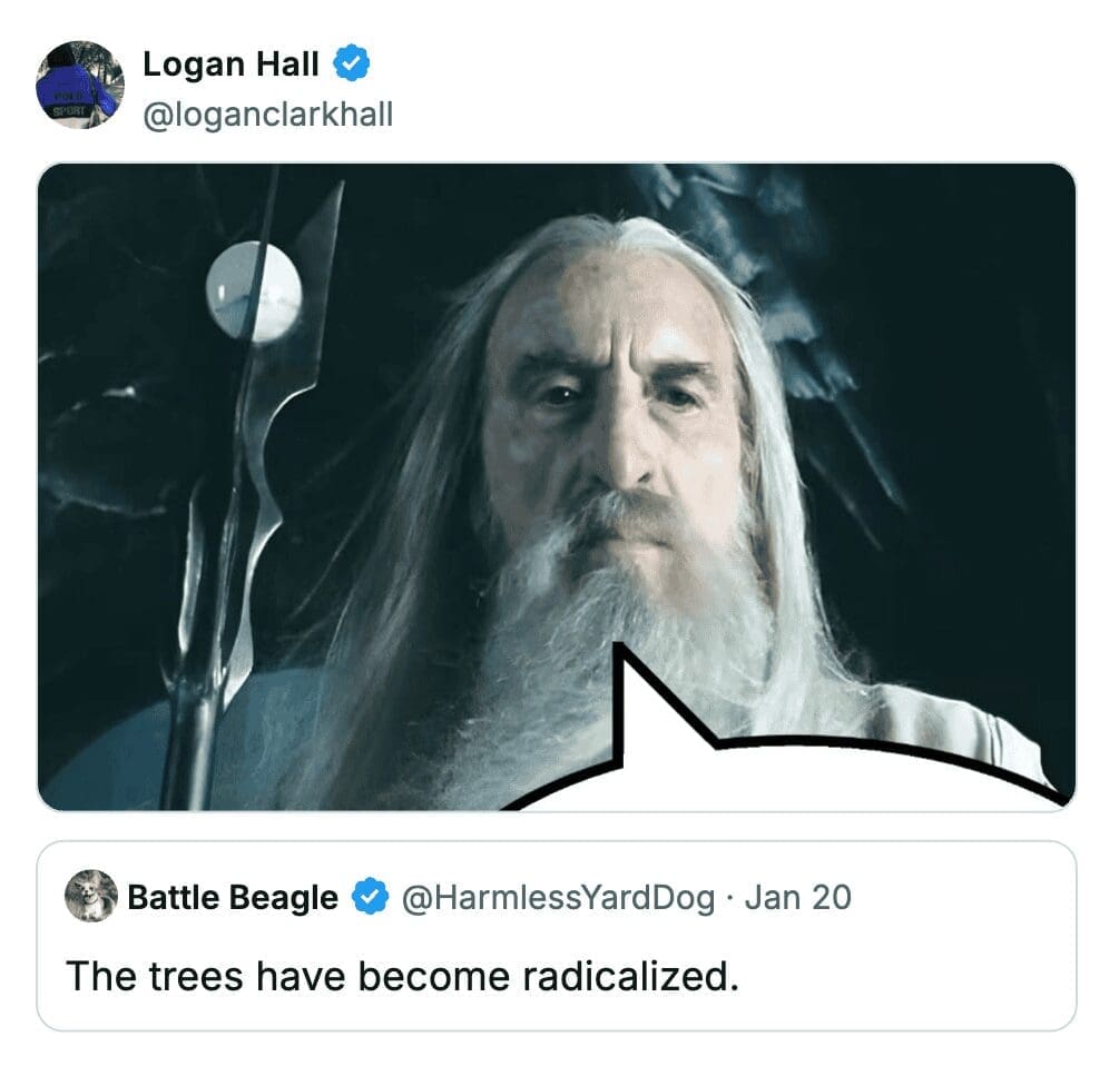 A Lord of the Rings meme tweet stating "The trees have become radicalized" over an image of Saruman.