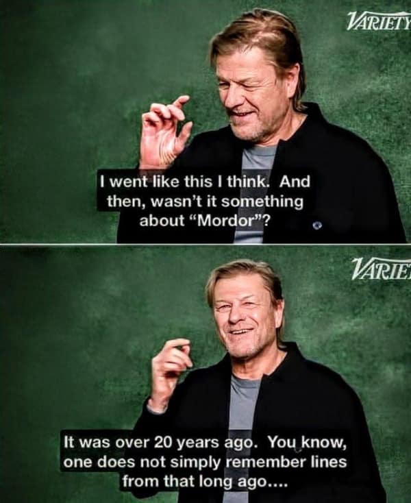 A meta lord of the rings meme featuring Sean Bean forgetting his iconic line about walking into Mordor.