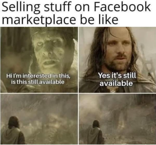 A lotr meme using Elrond and Isildur to represent the frustration of selling items on Facebook Marketplace.