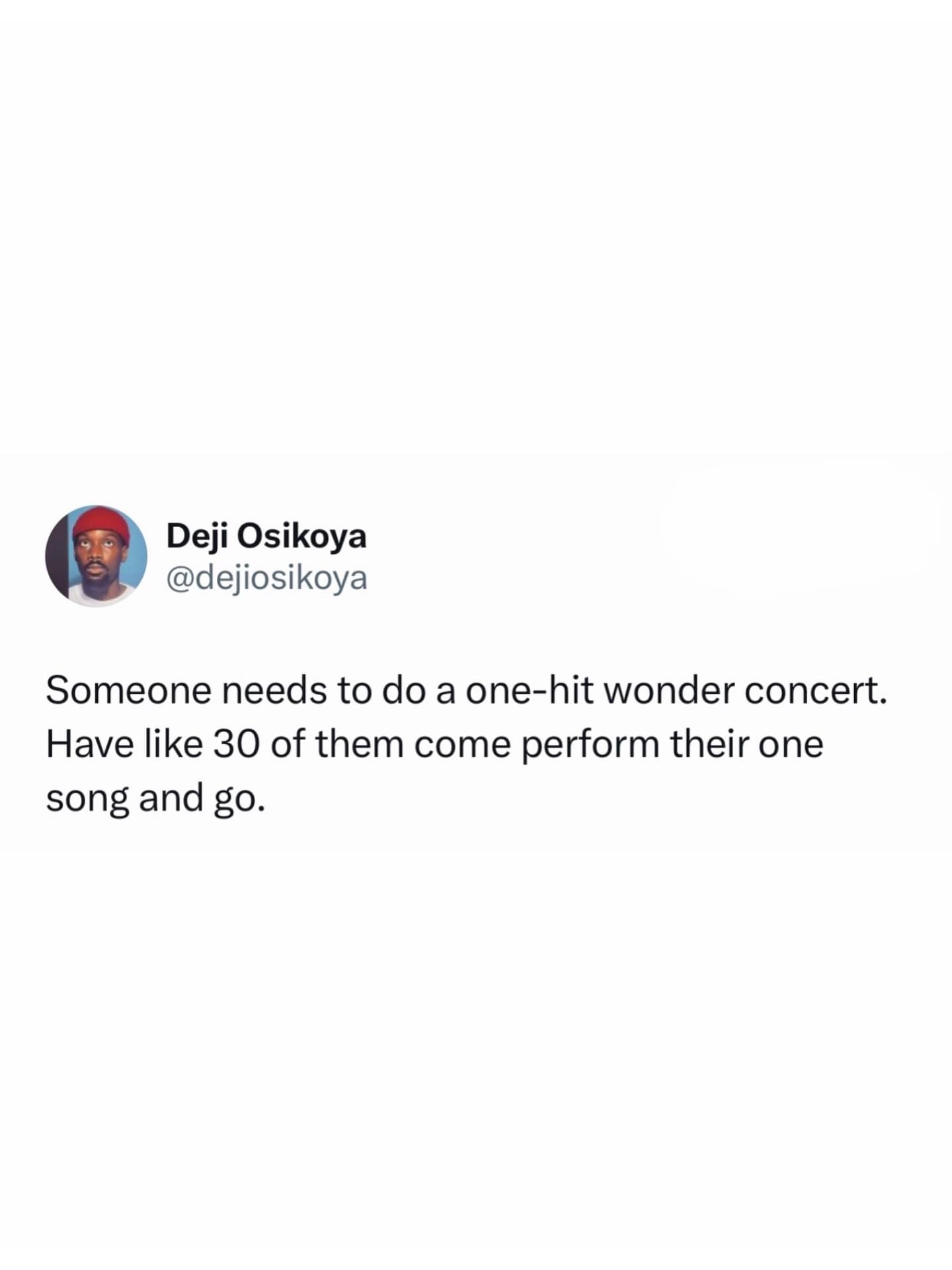 A hilarious meme tweet proposing a concert featuring 30 different one-hit wonders performing their songs.