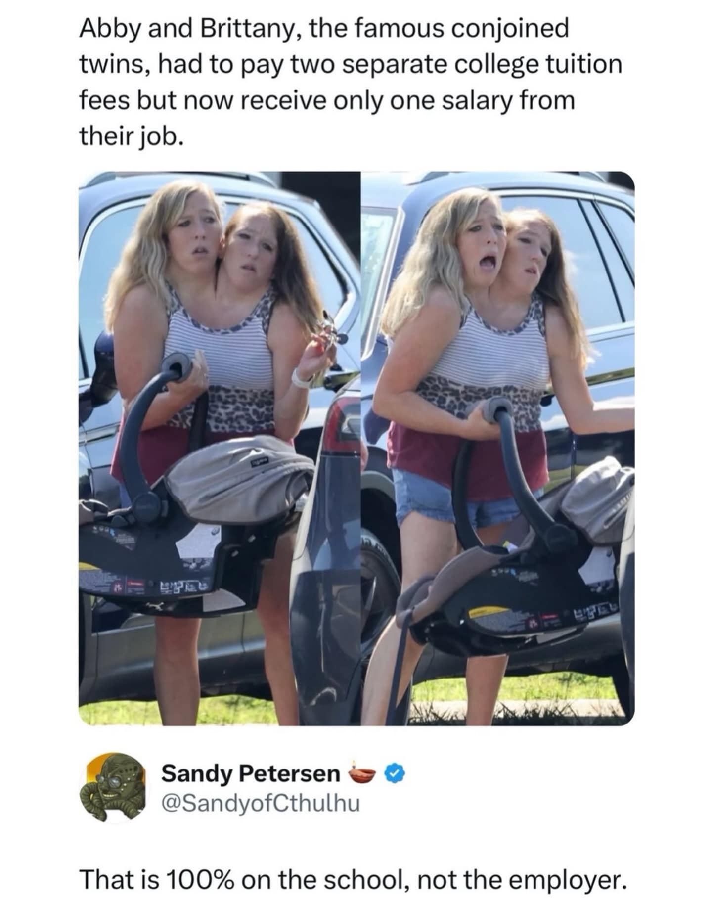 A funny meme commentary about conjoined twins Abby and Brittany paying two tuitions but earning one salary, with a comment blaming the school.
