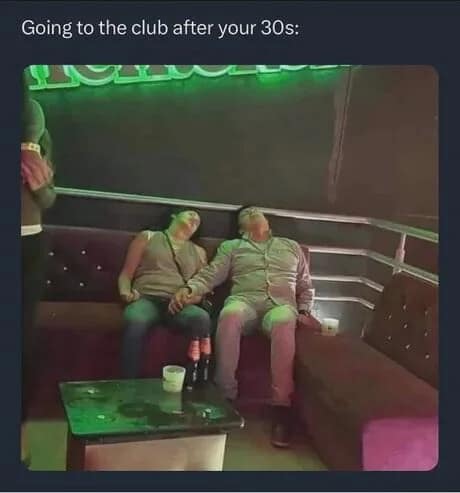 A hilarious meme showing a couple asleep on a club sofa surrounded by drinks, representing going out in your 30s.