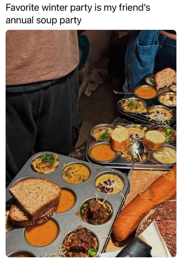 A hilarious meme showing an "annual soup party" where various types of soup and bread are served inside metal muffin tins.