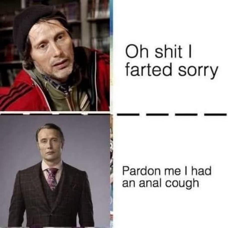 A hilarious meme comparing a crude apology for farting to a fancy one using the phrase anal cough.