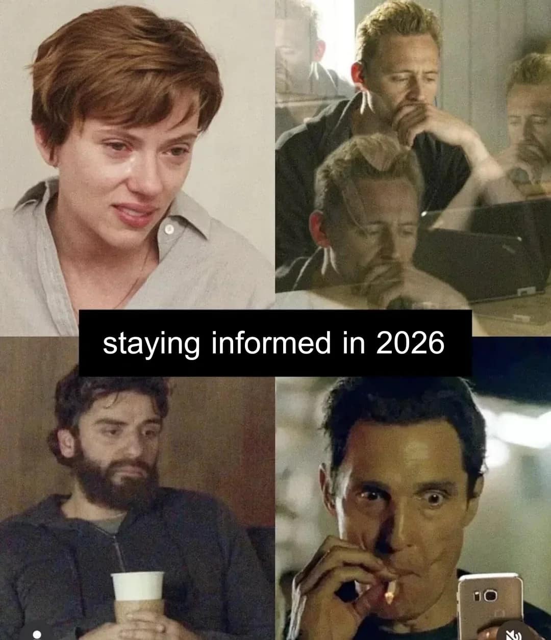 A funny meme collage of four actors looking depressed and exhausted captioned staying informed in 2026.
