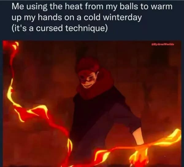 A funny meme using an anime fire-bending scene to describe a "cursed technique" for warming hands using body heat from one's b*lls.