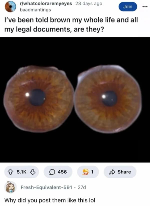 A funny meme reddit post where someone asks about eye color but posts a picture of just the eyeballs cut out.