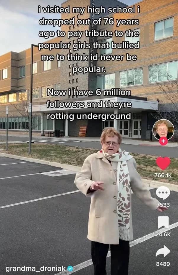A hilarious meme of Grandma Droniak visiting her high school to flex on bullies who are now deceased.