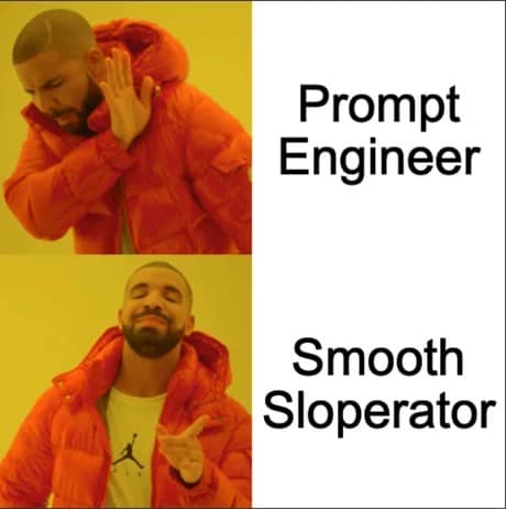 A microslop meme where Drake prefers the title Smooth Sloperator over Prompt Engineer.