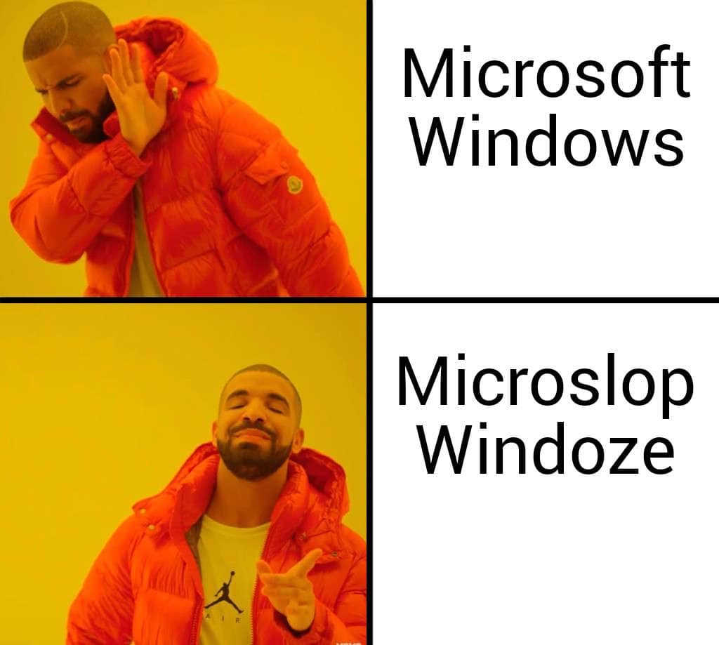 A Drake meme rejecting Microsoft Windows and preferring the name Microslop Windoze.