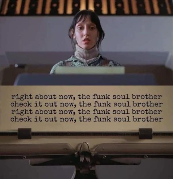 A music meme using The Shining typewriter scene with paper full of Fatboy Slim lyrics.