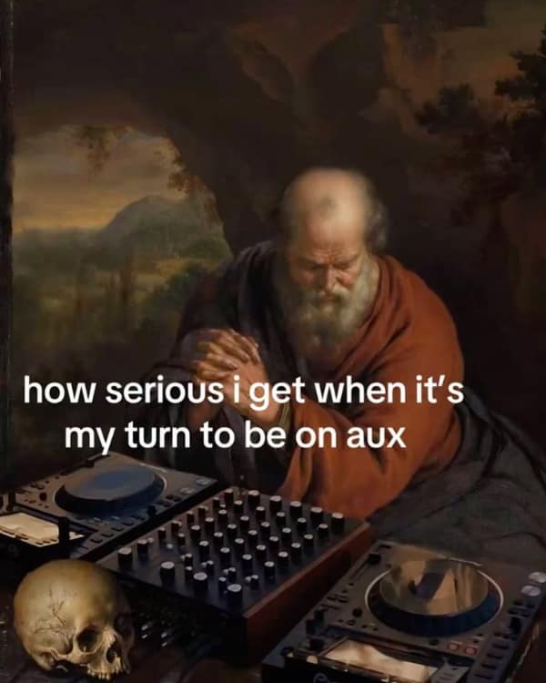A music meme editing a classical painting of a praying man to look like he is mixing on DJ decks.