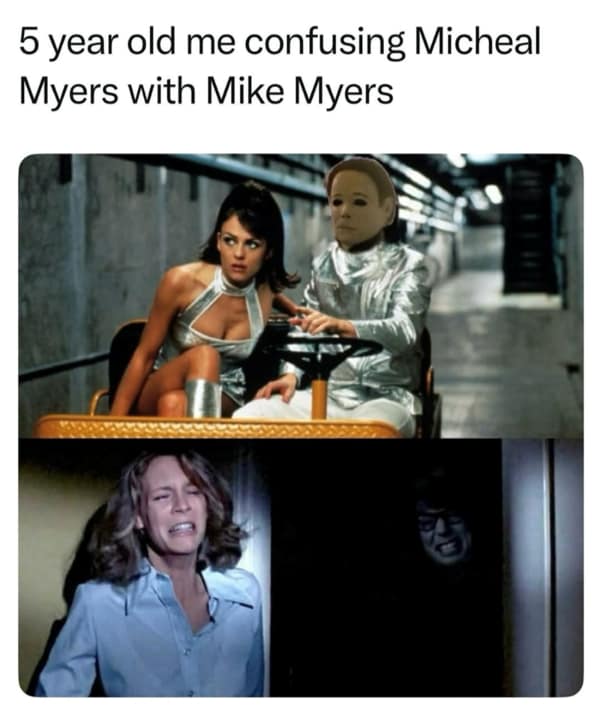 A nostalgia meme about confusing the killer Michael Myers with the actor Mike Myers as a child