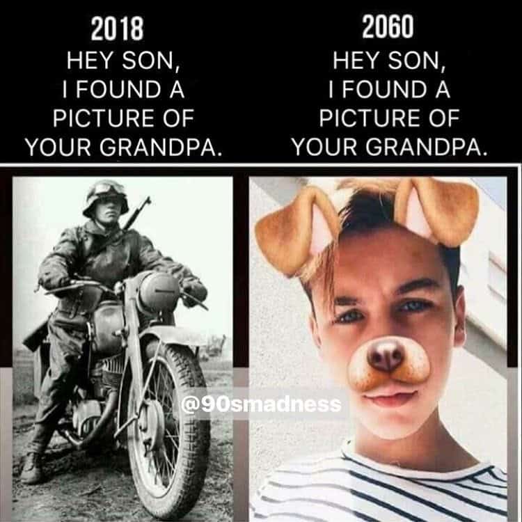 A nostalgia meme comparing a grandfather in 2018 (a WWII soldier) to a grandfather in 2060 (a boy using a dog face filter).