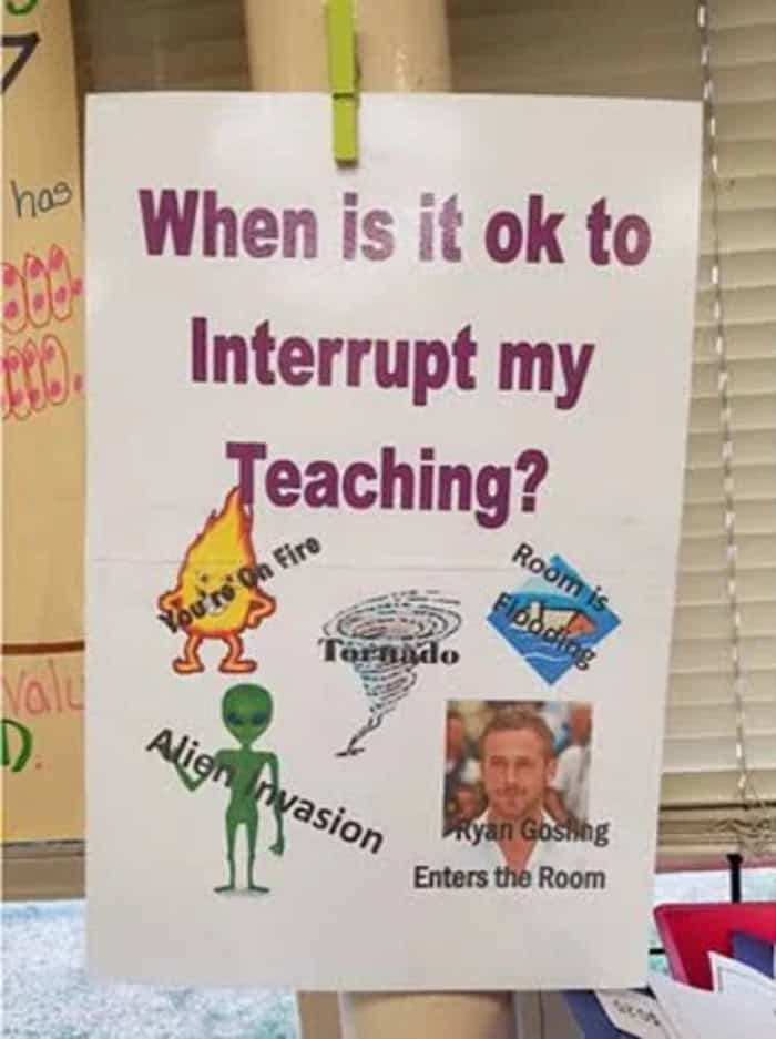 Classroom poster listing Ryan Gosling as a valid reason to interrupt.