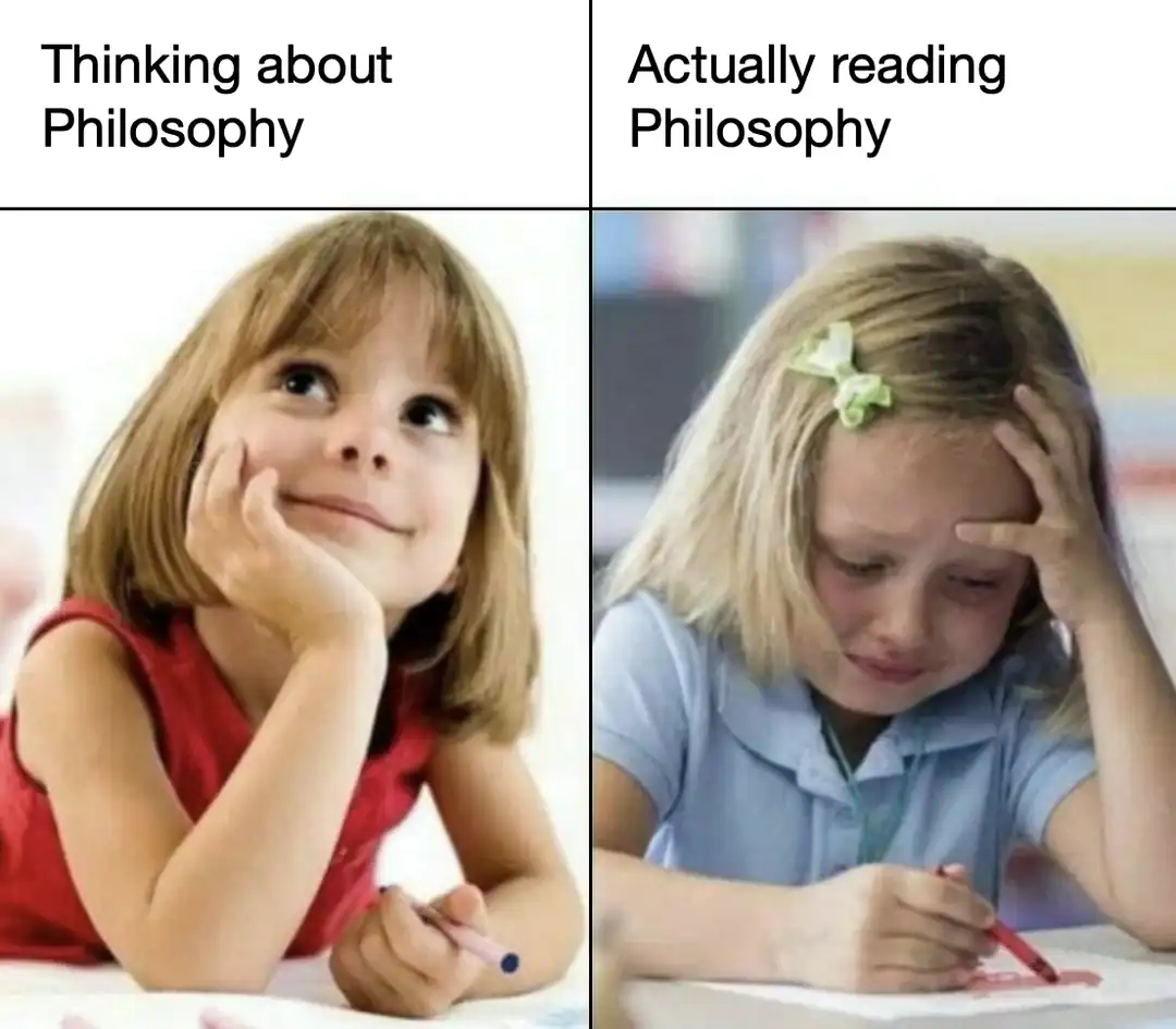 A philosophy meme comparing a happy child dreaming to a child crying while doing work representing reading philosophy.