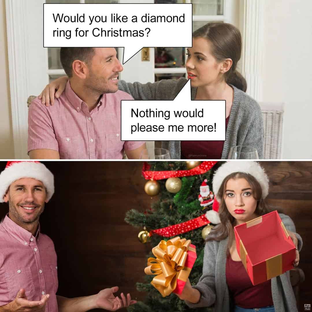A punny meme where a man gives his wife an empty box because she said nothing would please her more.