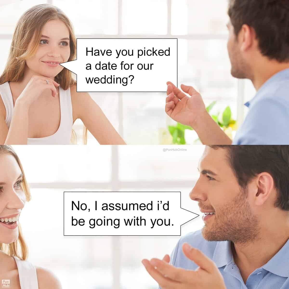 A punny meme where a man misunderstands picking a date for a wedding as bringing a plus one.