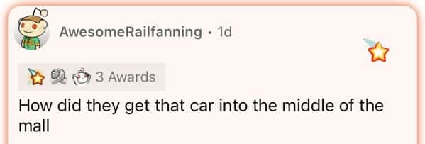 Reddit user asking the logistical question of how display cars are moved into shopping mall centers.