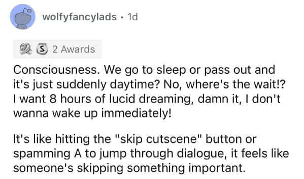 Reddit user complaining that sleep feels like skipping a video game cutscene instead of a lucid experience.