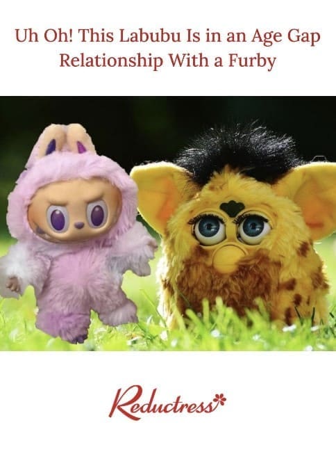 A funny Reductress headline about a Labubu doll being in an age gap relationship with a Furby.