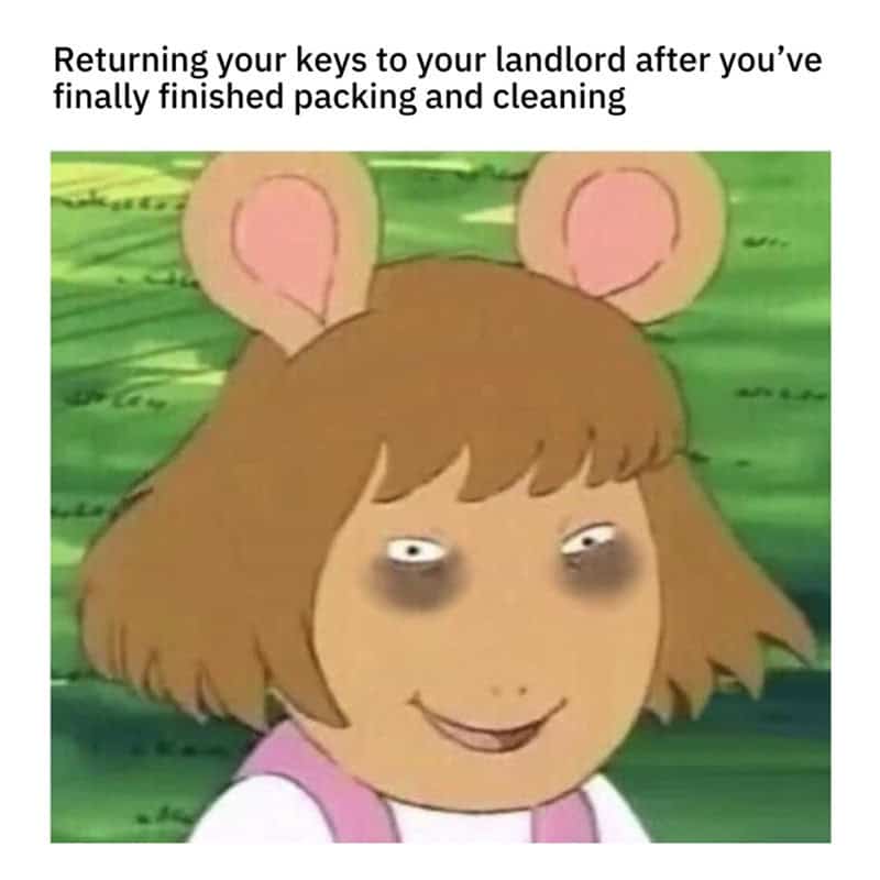 A funny meme about renting showing D.W. looking exhausted after moving out.