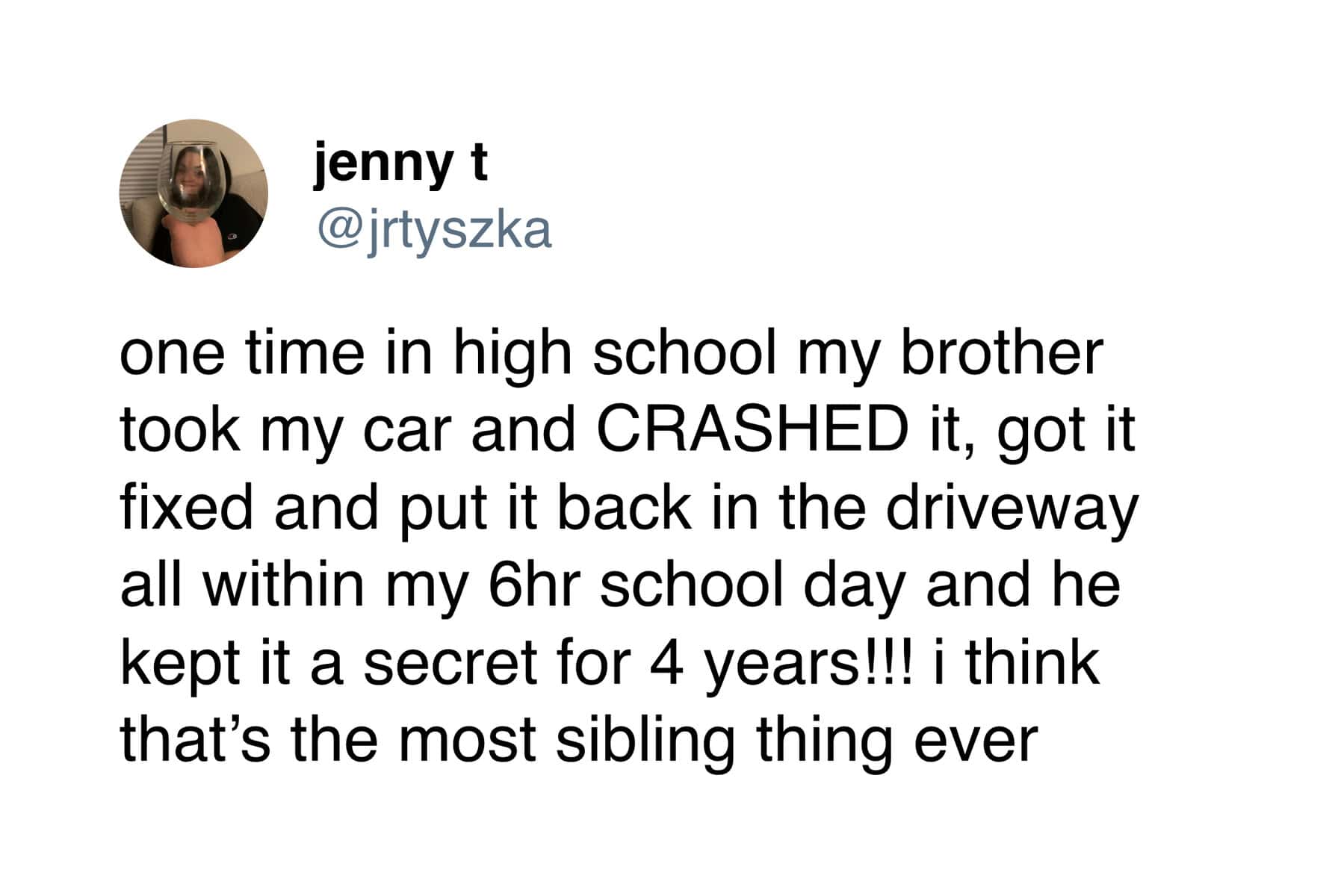 Sibling meme of a tweet about a brother crashing someone’s car, fixing it fast, and hiding it for four years.