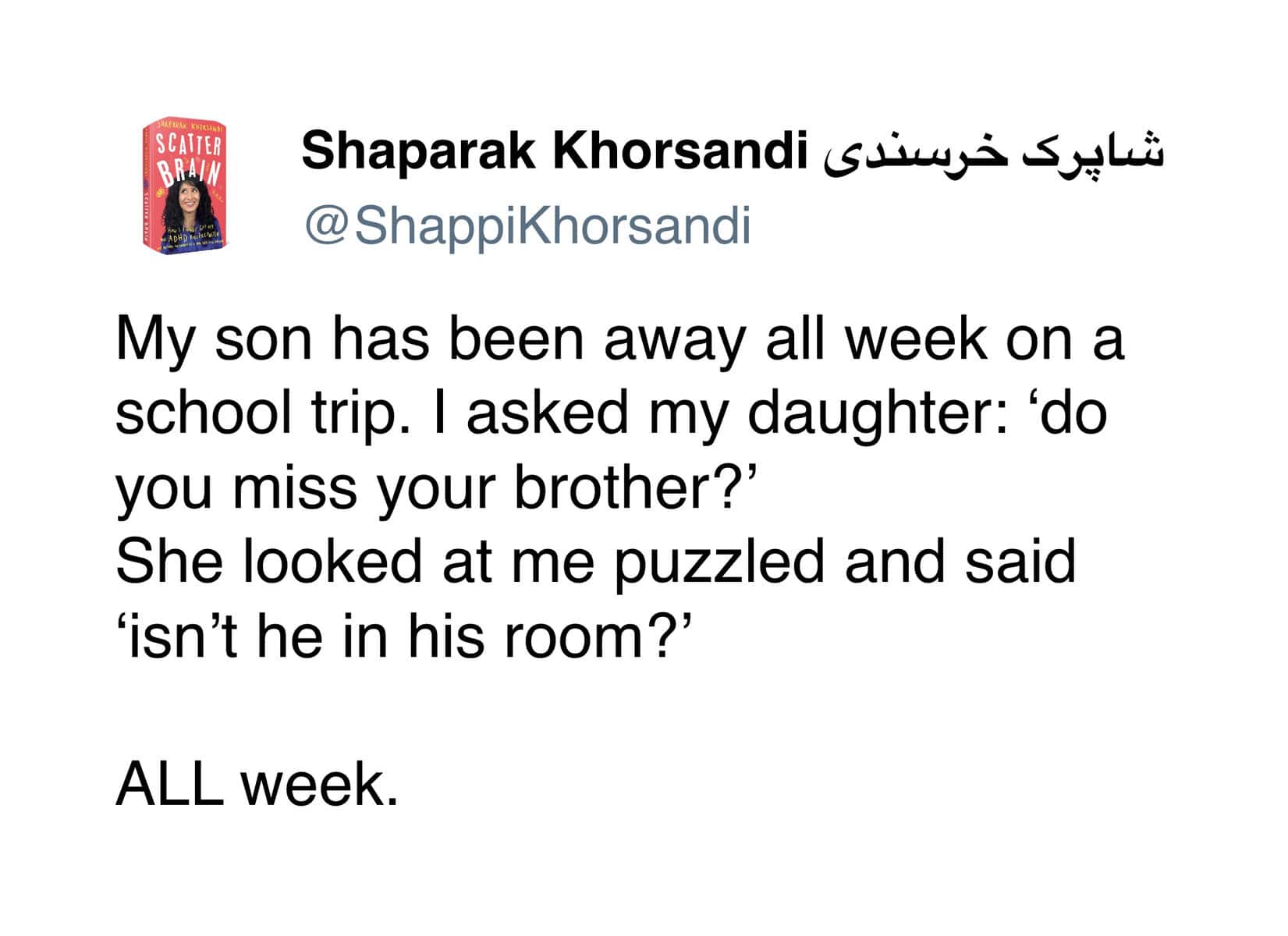 Sibling meme of a tweet where a daughter thinks her brother is “in his room” even though he’s been gone all week.