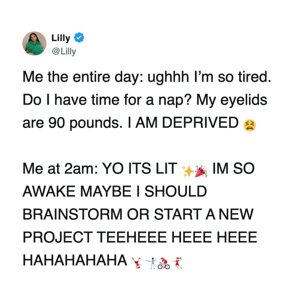 A sleep meme by Lilly contrasting daytime fatigue with manic creative energy at 2am.