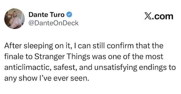 Tweet calling the finale the most anticlimactic and unsatisfying ending ever seen.