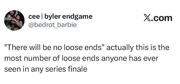 Tweet complaining that the "no loose ends" promise was actually a lie.