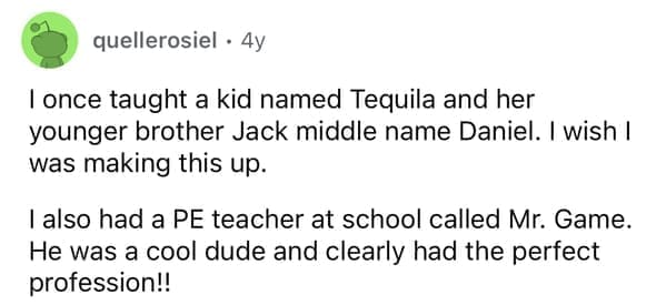Reddit comment mentioning a student named Tequila and a PE teacher with the last name Game.