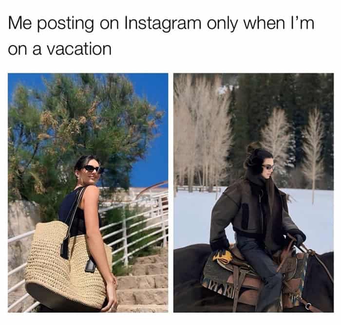 Vacation meme of a split photo showing posting on Instagram only while traveling, from beach aesthetic to horseback snow trip.