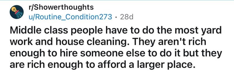 Reddit post about middle class burden of cleaning larger homes without hired help.