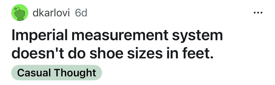 Reddit post pointing out irony of shoe sizes not being measured in feet.