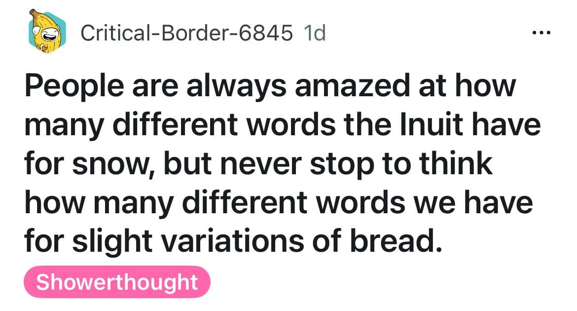 Reddit post comparing Inuit words for snow to English words for bread varieties.