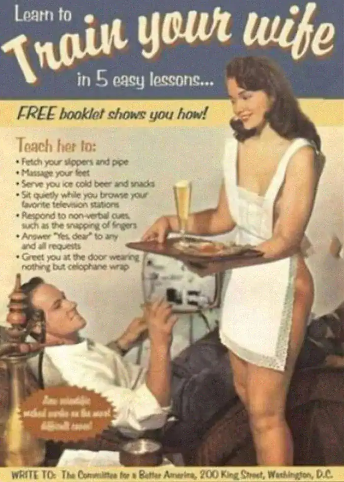 Vintage ad titled "Learn to Train your wife" showing a scantily clad woman serving a man.