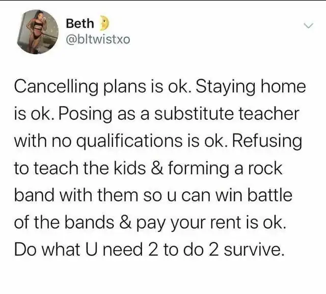 An oddly specific meme listing self-care tips that slowly turn into the plot of the movie School of Rock.