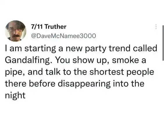 A weirdly specific meme defining a new party exit strategy called "Gandalfing" which involves a pipe and disappearing.