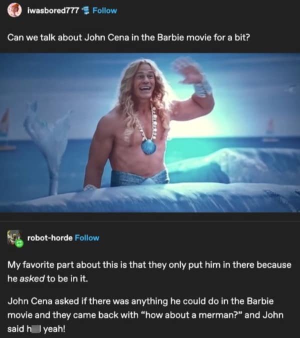 A wholesome meme about John Cena asking to be a merman in the Barbie movie.
