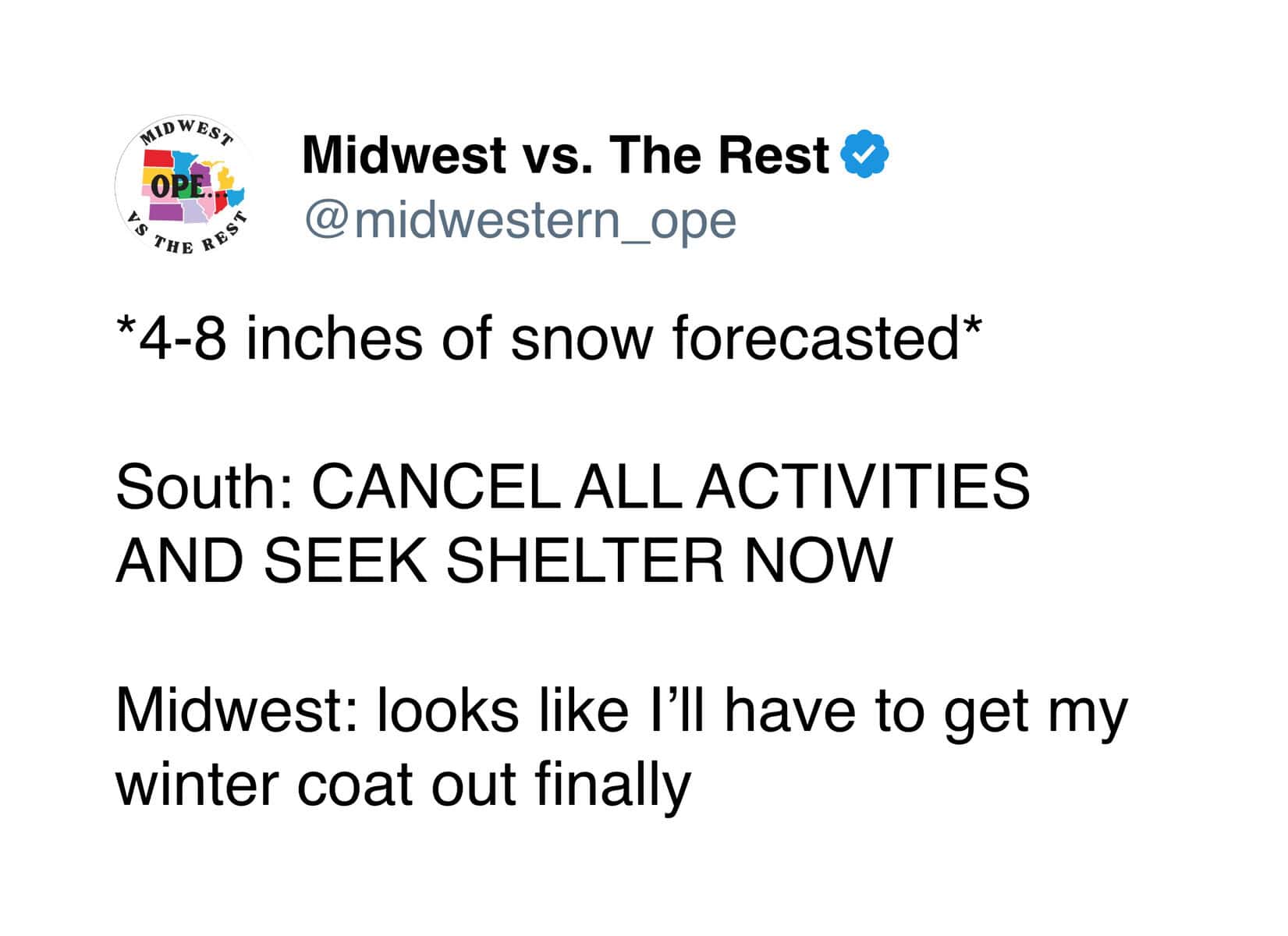 A winter meme tweet comparing the panic of the South to the calmness of the Midwest regarding snow forecasts.