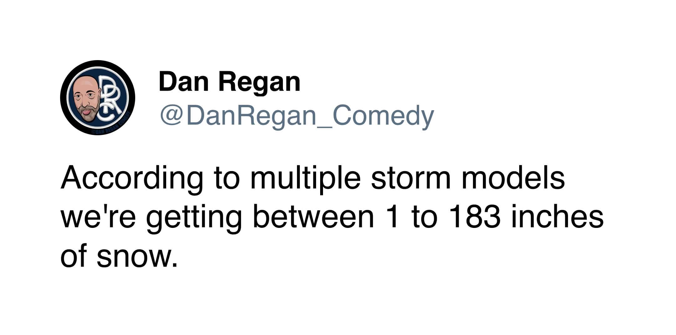 A funny tweet about winter weather forecasts predicting a range between 1 to 183 inches of snow.