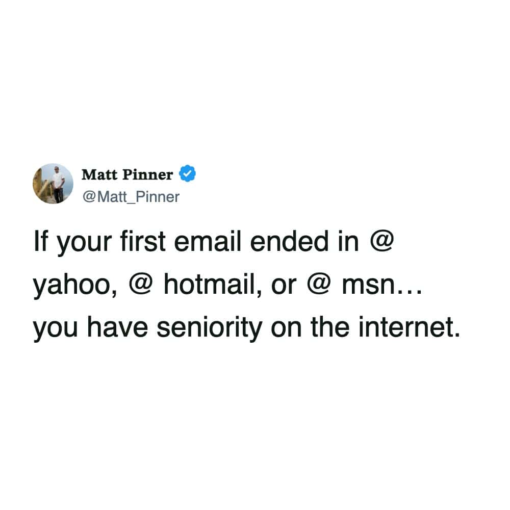 Tweet stating yahoo hotmail and msn email users have internet seniority.